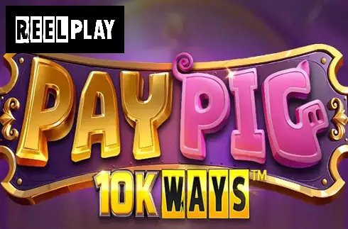 Pay Pig 10K WAYS